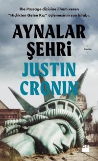 Aynalar Şehri Justin Cronin Doğan Kitap