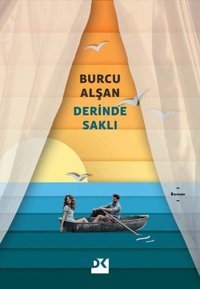 Derinde Saklı Burcu Alşan Doğan Kitap