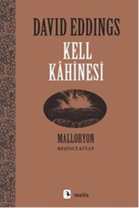 Kell Kahinesi - Malloryon 5.Kitap David Eddings Metis Yayınları