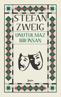 Unutulmaz Bir İnsan Stefan Zweig Zeplin Kitap
