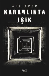 Karanlıkta Işık Ali Eker Gece Kitaplığı
