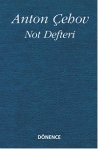 Not Defteri Anton Pavloviç Çehov Dönence Basım ve Yayın Hizmetleri