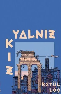 Yalnız Kız Betül Koç Orionebula