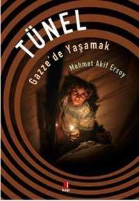 Tünel-Gazze'de Yaşamak Mehmet Akif Ersoy Kapı Yayınları