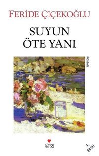 Suyun Öte Yanı Feride Çiçekoğlu Can Yayınları