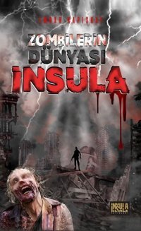 Zombilerin Dünyası - İnsula Emrah Kapışkay İnsula Yayınları