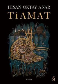 Tiamat İhsan Oktay Anar Everest Yayınları