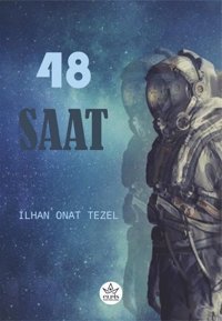 48 Saat İlhan Onat Tezel Elpis Yayınları