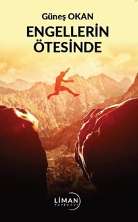 Engellerin Ötesinde Güneş Okan Liman Yayınevi