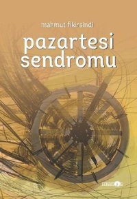 Pazartesi Sendromu Mahmut Fıkırsındı Manos