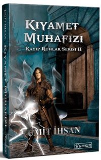 Kıyamet Muhafızı-Kayıp Ruhlar Serisi 2 Ümit İhsan Kumran