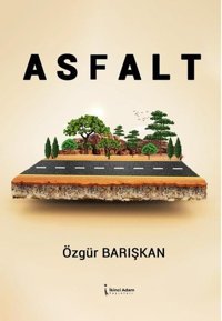 Asfalt Özgür Barışkan İkinci Adam Yayınları