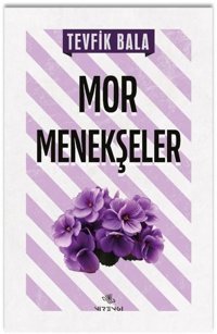 Mor Menekşeler Tevfik Bala Nirengi Yayınları