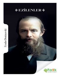 Ezilenler Fyodor Mihayloviç Dostoyevski Fark Yayınları