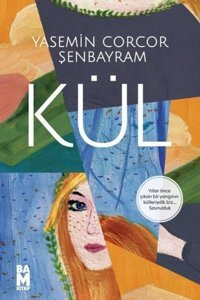 Kül Yasemin Corcor Şenbayram Bam Kitap