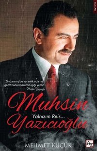 Muhsin Yazıcıoğlu - Yalnızım Reis Mehmet Küçük Az Kitap