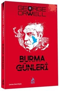 Burma Günleri George Orwell Ren Kitap