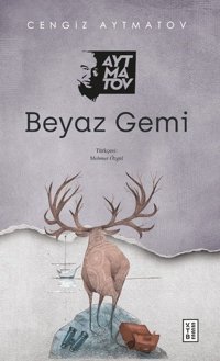 Beyaz Gemi Cengiz Aytmatov Ketebe