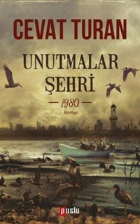 Unutmalar Şehri Cevat Turan Puslu Yayıncılık