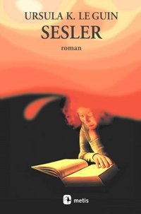 Sesler Ursula K. Le Guin Metis Yayınları