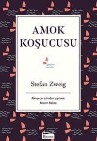 Amok Koşucusu-Bez Ciltli Stefan Zweig Koridor Yayıncılık