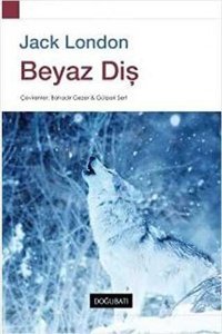 Beyaz Diş Jack London Doğu Batı Yayınları