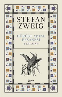 Dürüst Aptal Efsanesi ''Verlaıne'' Stefan Zweig Zeplin Kitap