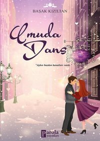 Umuda Dans Başak Kızıltan Parola Yayınları