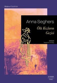 Ölü Kızların Gezisi Anna Seghers Everest Yayınları