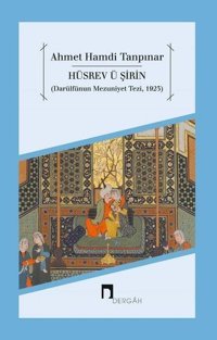 Hüsrev ü Şirin Ahmet Hamdi Tanpınar Dergah Yayınları