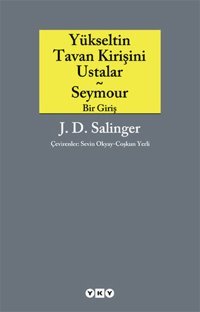 Yükseltin Tavan Kirişini Ustalar Jerome David Salinger Yapı Kredi Yayınları