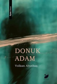 Donuk Adam Volkan Altındaş Anima