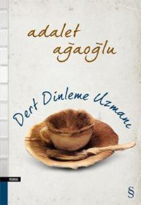 Dert Dinleme Uzmanı Adalet Ağaoğlu Everest Yayınları