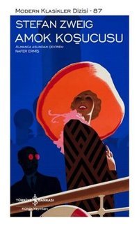Amok Koşucusu - Modern Klasikler 87 Stefan Zweig İş Bankası Kültür Yayınları