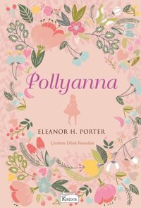 Pollyanna - Bez Ciltli Eleanor H. Porter Koridor Yayıncılık