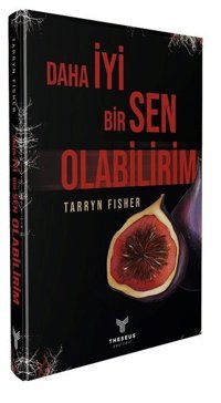 Daha İyi Bir Sen Olabilirim Tarryn Fisher Theseus Yayınevi