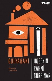 Gulyabani-Günümüz Türkçesiyle Hüseyin Rahmi Gürpınar Can Yayınları