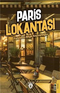 Paris Lokantası Fahrettin Bilge Keyvanoğlu Dorlion Yayınevi