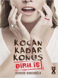 Kocan Kadar Konuş 2 - Diriliş Şebnem Burcuoğlu DEX