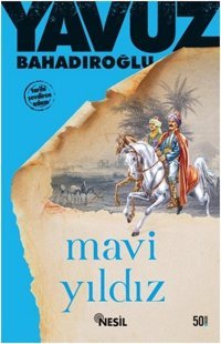 Mavi Yıldız Yavuz Bahadıroğlu Nesil Yayınları