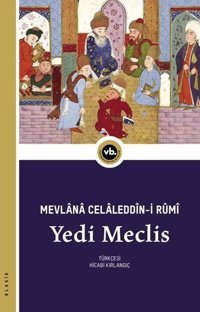 Yedi Meclis Mevlana Celaleddin-i Rumi VakıfBank Kültür Yayınları