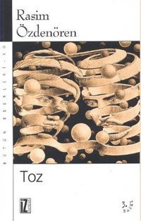 Toz - Bütün Eserleri 30 Rasim Özdenören İz Yayıncılık