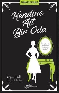 Kendine Ait Bir Oda: Zamansız Eserler-8 Virginia Woolf The Roman