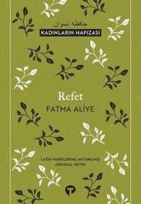 Refet-Kadınların Hafızası Fatma Aliye Turkuvaz Kitap