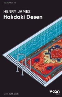 Halıdaki Desen - Kısa Klasikler 71 Henry James Can Yayınları