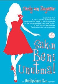 Sakın Beni Unutma Cecily von Ziegesar Artemis Yayınları