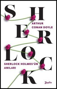 Sherlock Holmes-Sherlock Holmes'ün Anıları Sir Arthur Conan Doyle Zeplin Kitap