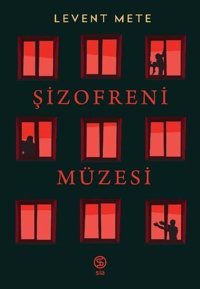 Şizofreni Müzesi Levent Mete Sia
