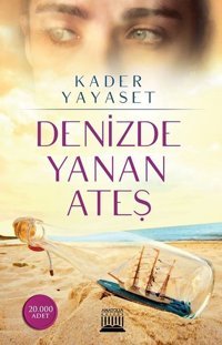 Denizde Yanan Ateş Kader Yayaset Anatolia Kültür