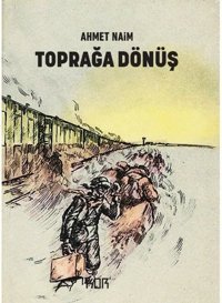 Toprağa Dönüş Ahmet Naim Kor Kitap